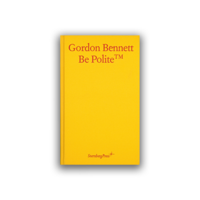 Gordon Bennett: Be Polite