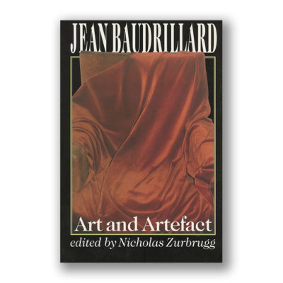 Jean Baudrillard: Art and Artefact