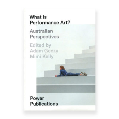 What is Performance Art? Australian Perspectives