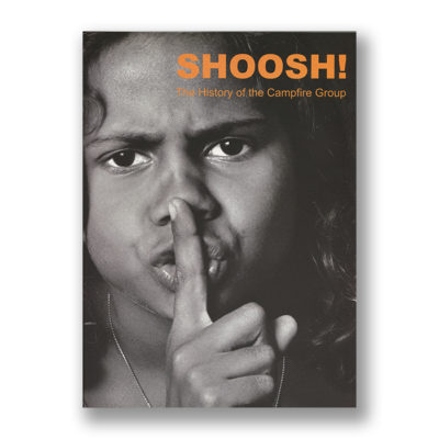 SHOOSH! The History of the Campfire Group