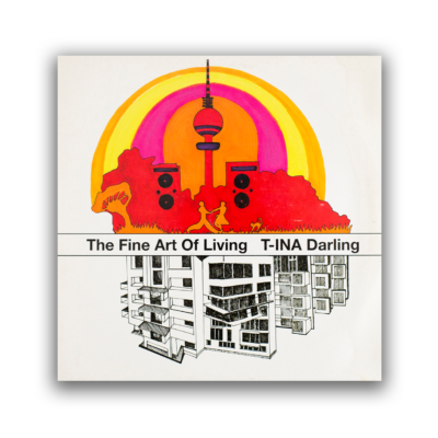 T-INA Darling – The Fine Art of Living LP