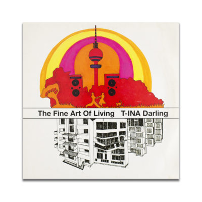 T-INA Darling – The Fine Art of Living LP