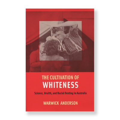 The Cultivation of Whiteness
