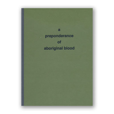 A Preponderance of Aboriginal Blood