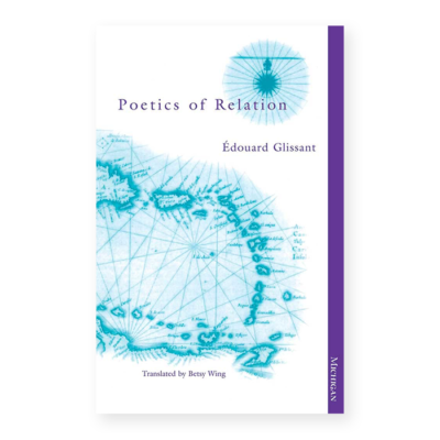 Poetics of Relation by Edouard Glissant