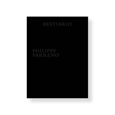 Philippe Parreno: Bestiario: Artist Book