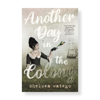 Another Day in the Colony: Chelsea Watego
