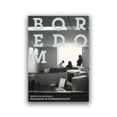 Documents of Contemporary Art: Boredom