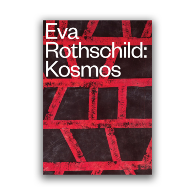 Eva Rothschild: Kosmos