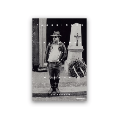 Fassbinder Thousands of Mirrors