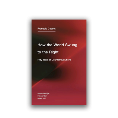 How the World Swung to the Right Fifty Years of Counterrevolutions