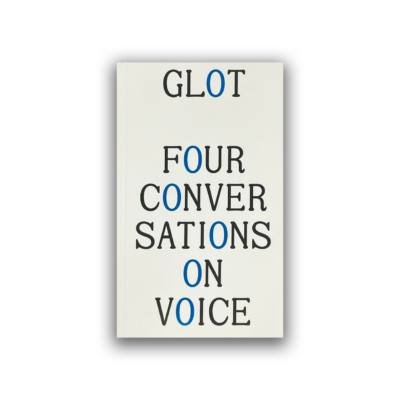 Glot: Four Conversations on Voice