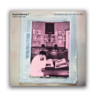 Sound Offering V | Callum McGrath / Rachael Archibald & Guests