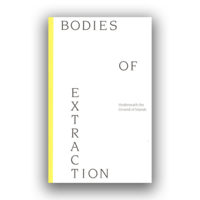 Bodies of Extraction