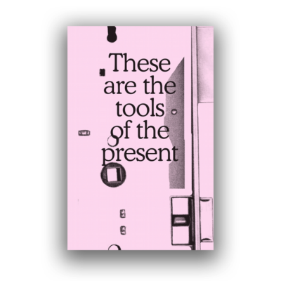 These are the tools of the present