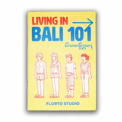 Living in Bali 101 - Florto Studio Binatang Press