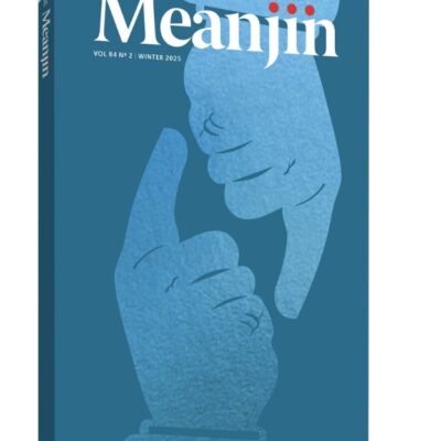 Meanjin 84.2 Winter 2025