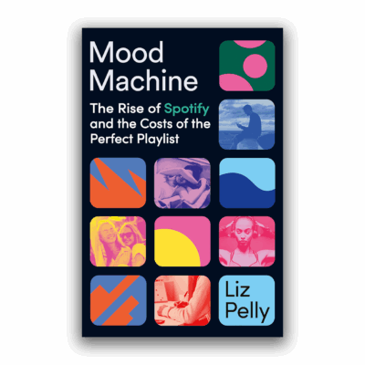 Mood Machine: The Rise of Spotify and the Cost of the Perfect Playlist