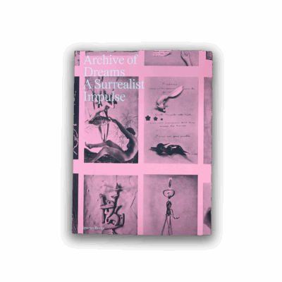 Archive of Dreams: Surrealist Impulses, Networks, and Vision