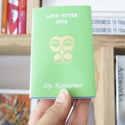 Eka Kurniawan – Love Never Dies
