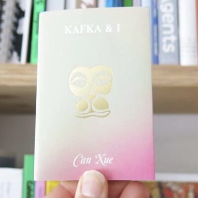 Can Xue – Kafka & I