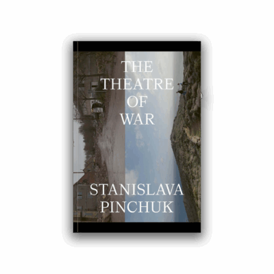 Stanislava Pinchuk – The Theatre of War