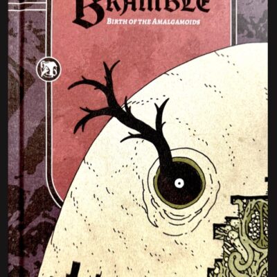 Bramble "birth of the amalgamoids"