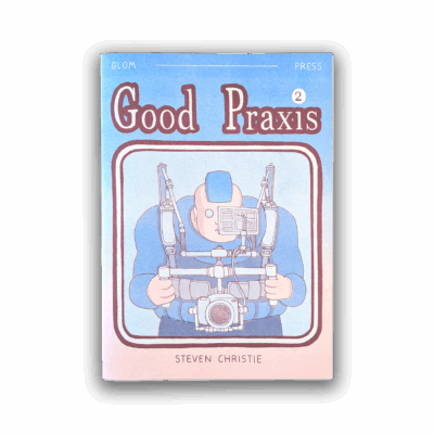 Good Praxis #2 by Steven Christie