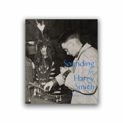 Sounding for Harry Smith - Neoglyphic Media