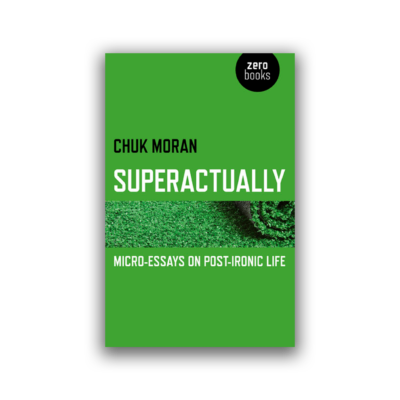 Superactually by Chuk Moran