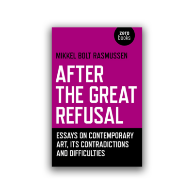 After the Great Refusal by Mikkel Bolt Rasmussen