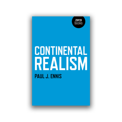 Continental Realism by Paul J. Ennis