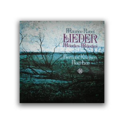 Maurice Ravel - Bernard Kruysen, Noël Lee - Lieder • Melodies • Mélodies