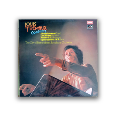 Louis Fremaux* Conducts The City Of Birmingham Symphony Orchestra* – Divertissement / Les Biches / Pacific 231 / Gymnopédies 1 & 3