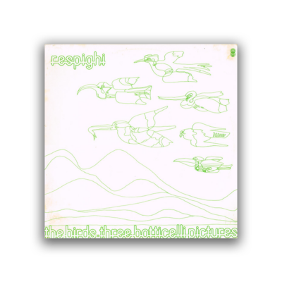 Respighi - The Birds / Three Botticelli Pictures