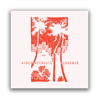Videotapemusic – Souvenir