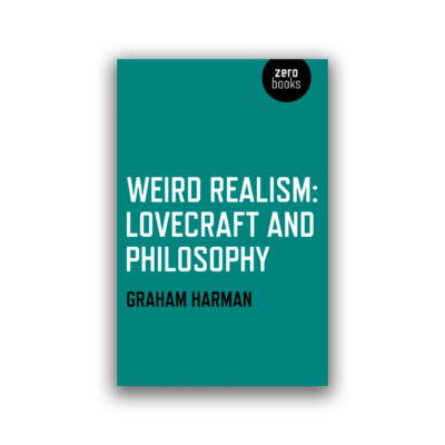 Weird Realism by Graham Harman