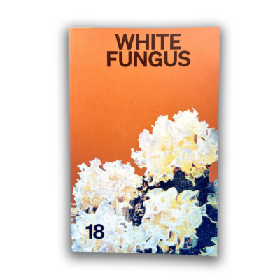 White Fungus: Issue 18