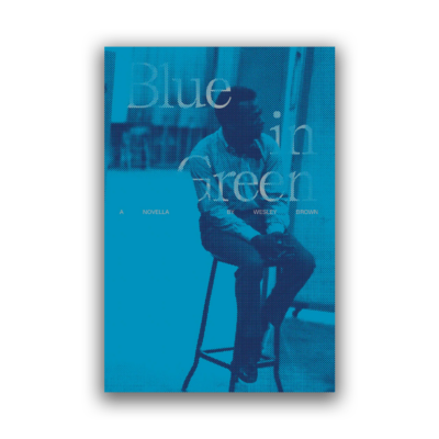 Blue in Green by Wesley Brown