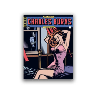 Banzaï Editions : The Art of 1 / Charles Burns