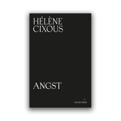 Angst by Hélène Cixous