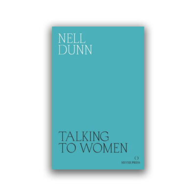 Talking to Women by Nell Dunn