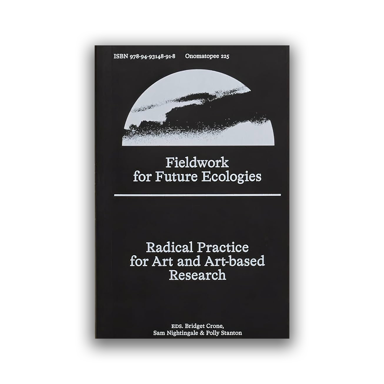 Fieldwork for Future Ecologies: Radical practice for art and art-based ...